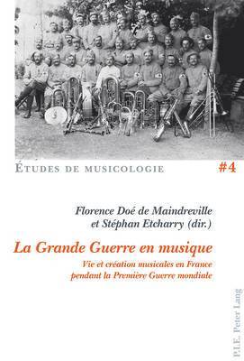 Florence Doé de Maindreville, Henri Vanhulst, Florence Doé de Maindreville, Stéphan Etcharry - Grande Guerre en musique, Häftad. Tillgänglighet: Lägg i varukorg