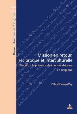 Dibudi Way-Way, Gabriel Fragnière - Mission En Retour, Raeciproque Et Interculturelle, Häftad