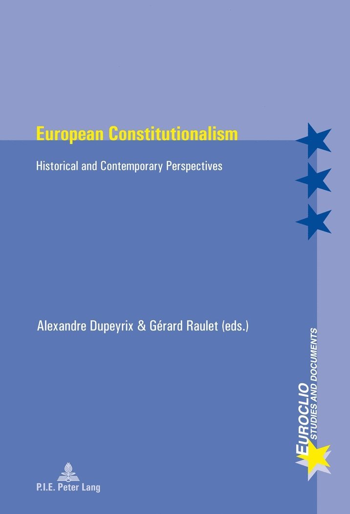 Alexandre Dupeyrix, Gérard Raulet - European Constitutionalism, Häftad