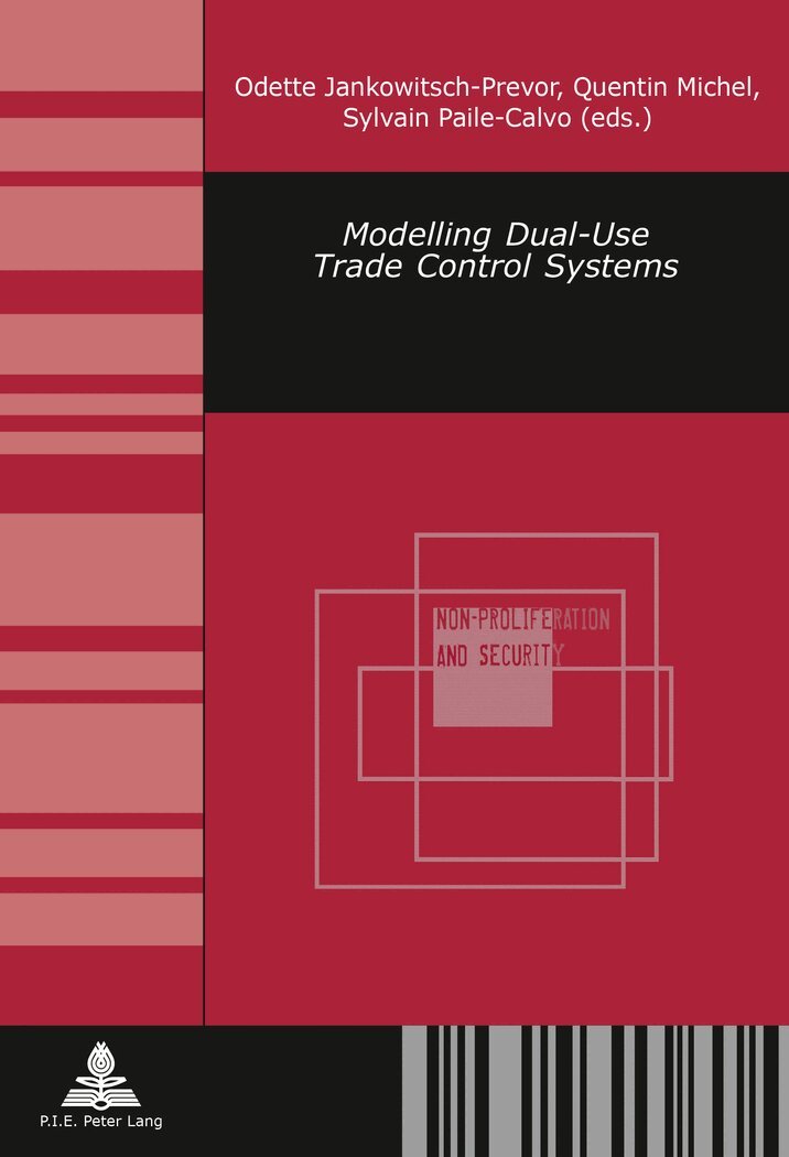 Odette Jankowitsch-Prevor, Quentin Michel, Sylvain Paile, Sébastien Brunet, Quentin Michel - Modelling Dual-Use Trade Control Systems, Häftad