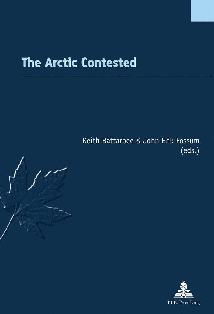Keith Battarbee, John Erik Fossum - Arctic Contested, Häftad