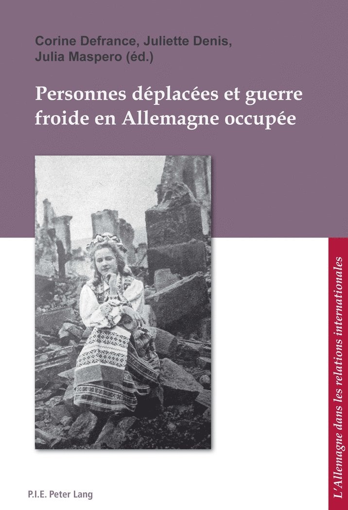 Corine Defrance, Juliette Denis, Julia Maspero - Personnes déplacées et guerre froide en Allemagne occupée, Häftad