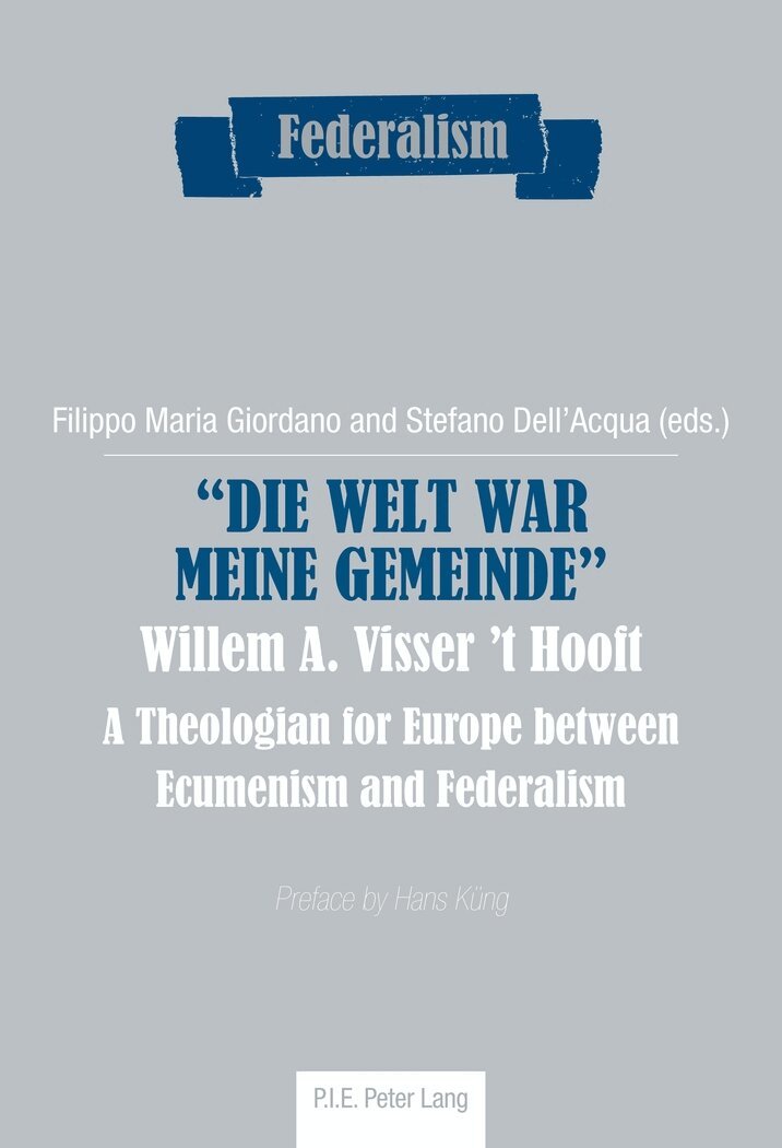 Filippo Maria Giordano, Stefano Dell'Acqua - «Die Welt war meine Gemeinde»- Willem A. Visser ’t Hooft, Häftad