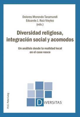 Alain-G Gagnon, Dolores Morondo Taramundi, Eduardo J Ruiz Vieytez - Diversidad Religiosa, Integración Social Y Acomodos, Häftad