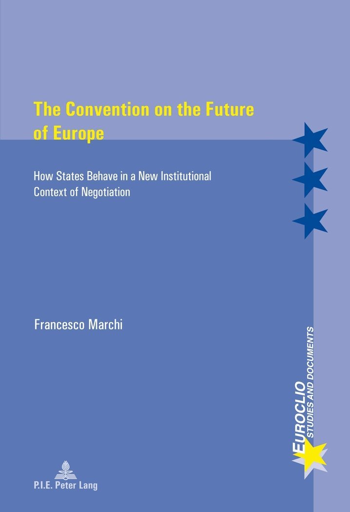 Francesco Marchi, Michel Dumoulin, Eric Bussière - Convention on the Future of Europe, Häftad