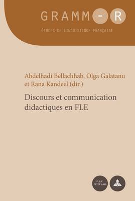 Abdelhadi Bellachhab, Olga-Stefana Galatanu, Rana Kandeel - Discours Et Communication Didactiques En Fle, Häftad