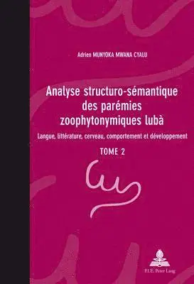 Adrien Munyoka Mwana Cyalu, Kabuta Ngo Semzara - Analyse structuro-sémantique des parémies zoophytonymiques lubà, Häftad. Tillgänglighet: Lägg i varukorg