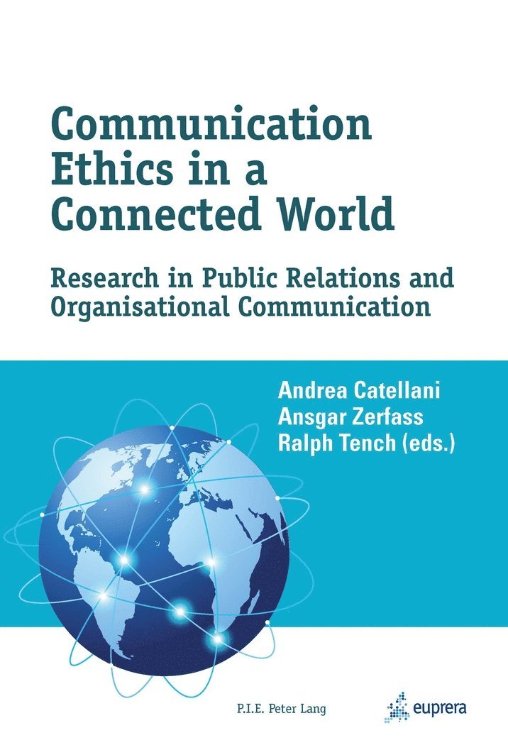 Andrea Catellani, Ansgar Zerfass, Ralph Tench - Communication Ethics in a Connected World, Häftad