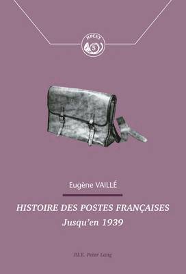 Eugène Vaillé, Comité Pour l'Histoire de la Poste - Histoire des postes françaises, Häftad