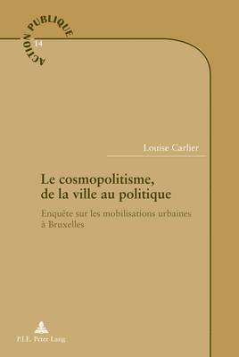 Louise Carlier, Jean-Louis Genard, Steve Jacob - cosmopolitisme, de la ville au politique, Häftad