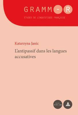 Katarzyna Janic, Dan Van Raemdonck - L'Antipassif Dans Les Langues Accusatives, Häftad