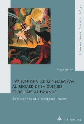 Alexia Gassin, Hubert Roland - L'Oeuvre de Vladimir Nabokov Au Regard de la Culture Et de l'Art Allemands, Häftad