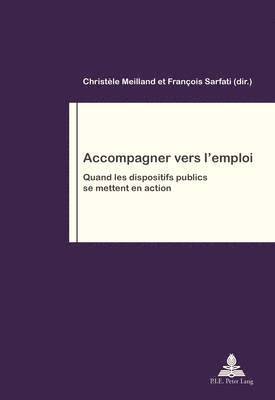 Philippe Pochet, Christèle Meilland, François Sarfati - Accompagner Vers l'Emploi, Häftad