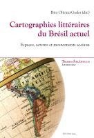 Norah Dei-Cas Giraldi, Rita Olivieri-Godet - Cartographies Littéraires Du Brésil Actuel, Häftad