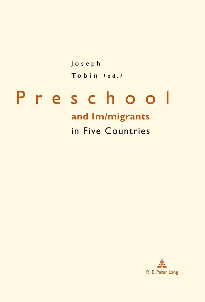 Joseph Tobin - Preschool and Im/migrants in Five Countries, Häftad