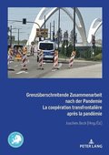 Grenzueberschreitende Zusammenarbeit nach der Pandemie La coopration transfrontalire aprs la pandmie