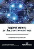 Regards crois�s sur les transhumanismes