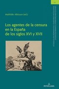 agentes de la censura en la Espa�a de los siglos XVI y XVII