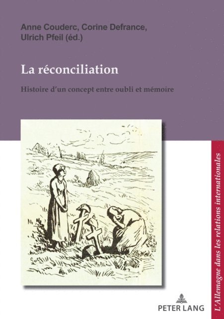 Pfeil Ulrich Pfeil, Defrance Corine Defrance, Couderc Anne Couderc - La réconciliation / Versoehnung, E-bok