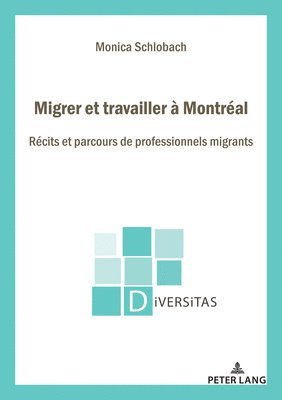Schlobach Monica Schlobach - Migrer et travailler a Montreal, Häftad. Tillgänglighet: Lägg i varukorg