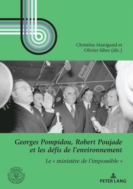 Sibre Olivier Sibre, Manigand Christine Manigand - Georges Pompidou, Robert Poujade et les défis de l’environnement, E-bok