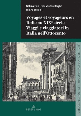 Gola Sabina Gola, Vanden Berghe Dirk Vanden Berghe - Voyages et voyageurs en Italie au XIXe siecle Viaggi e viaggiatori in Italia nell'Ottocento, Häftad