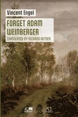 Vincent Engel - Forget Adam Weinberger, Häftad. Tillgänglighet: Lägg i varukorg