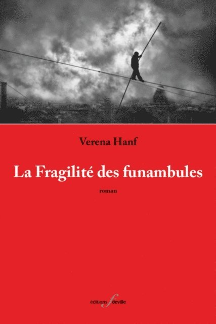 Verena Hanf - La Fragilité des funambules, E-bok