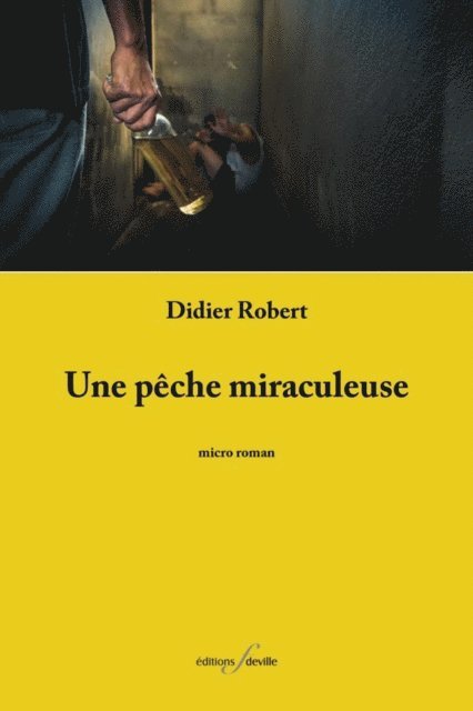 Didier Robert - Une pêche miraculeuse, E-bok