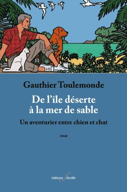 Gauthier Toulemonde - De l'île déserte à la mer de sable, E-bok