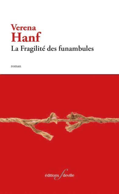 Verena Hanf - La Fragilité des funambules, E-bok