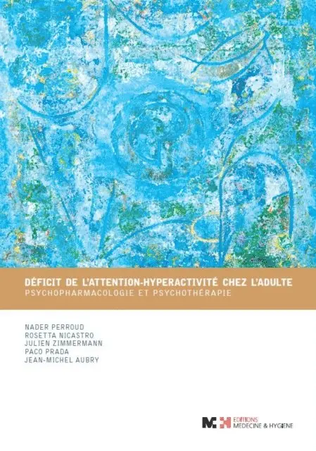 Paco Prada, Rosetta Nicastro, Jean-Michel Aubry, Nader Perroud - Déficit de l'attention-hyperactivité chez l'adulte, E-bok. Tillgänglighet: Lägg i varukorg