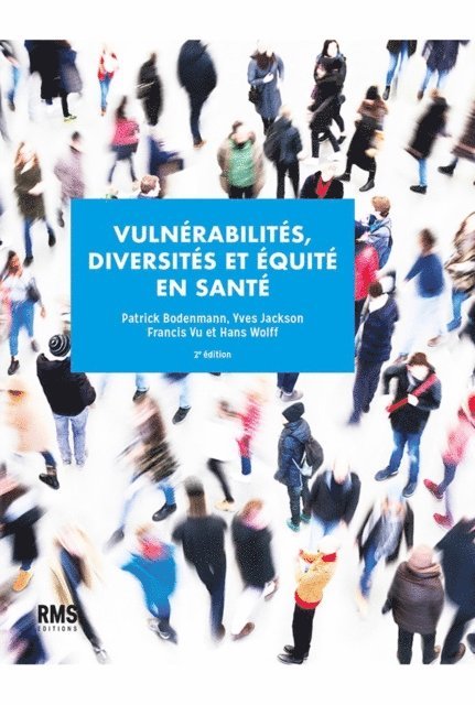 Yves Jackson Francis Vu, Patrick Bodenmann, Hans Wolff - Vulnérabilités, diversités et équité en santé, E-bok
