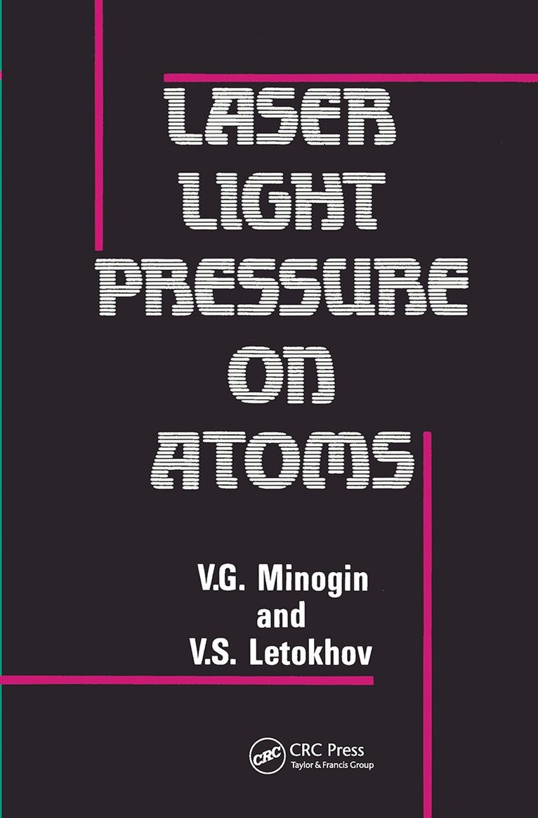 V.G. Minogin, V.S. Letokhov - Laser Light Pressure on Atoms, Inbunden