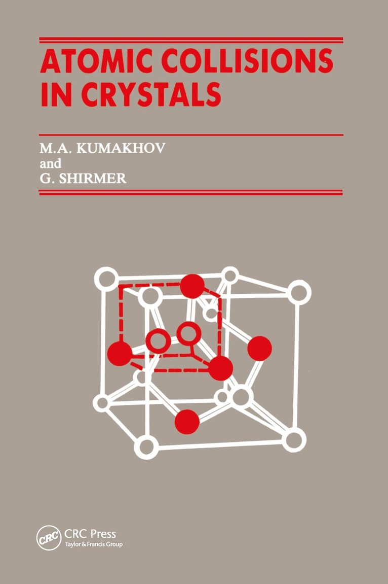 M. A. Kumakhov, G. Shirmer - Atomic Collisions Crystals, Inbunden