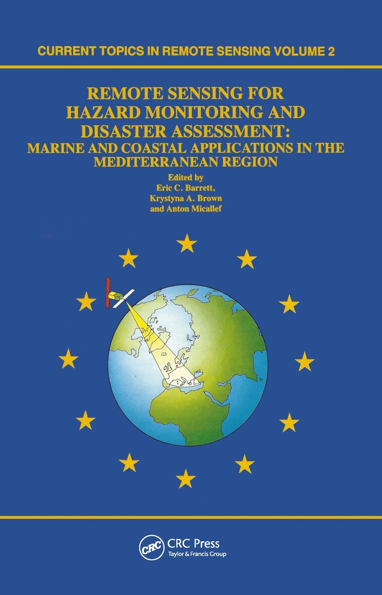 Eric C Barrett, Krystyna A. Brown, Anton Micallef - Remote Sensing for Hazard Monitoring and Disaster Assessment, Inbunden