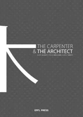 Benoît Jacquet, Teruaki Matsuzaki, Manuel Tardits - Carpenter and the Architect, Häftad. Tillgänglighet: Lägg i varukorg