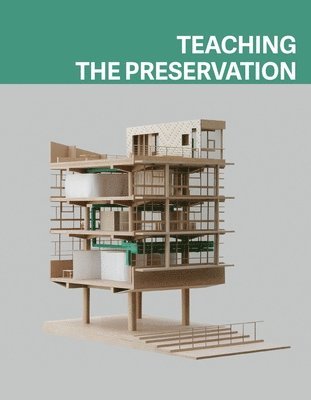 Franz Graf, Yvan Delemontey - Teaching the Preservation, Inbunden