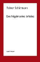 Reiner Schurmann - Reiner Schurmann - Des hegemonies brisees, Häftad. Tillgänglighet: Tillfälligt slut
