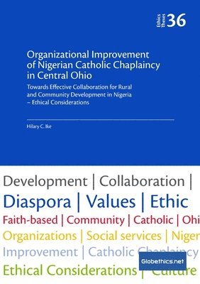 Hilary Ike - Organizational Improvement of Nigerian Catholic Chaplaincy in Central Ohio, Häftad