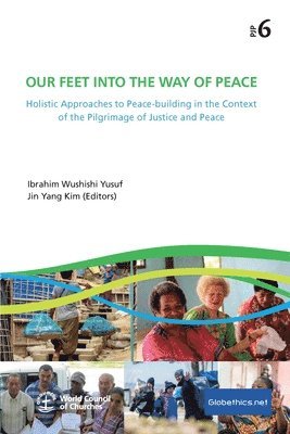 Ibrahim Wushishi Yusuf, Jin Yang Kim - Our Feet into the Way of Peace, Häftad