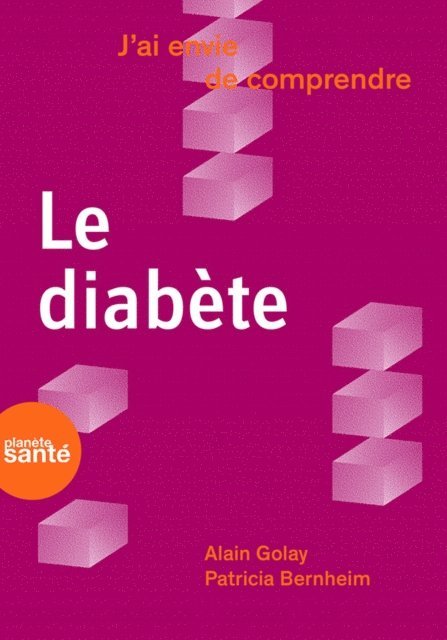 Patricia Bernheim, Alain Golay - J'ai envie de comprendre… Le diabète, E-bok
