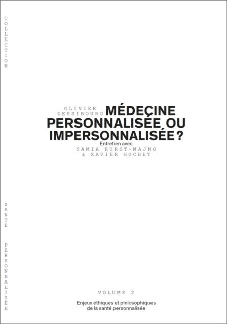 Olivier Dessibourg - Médecine personnalisée ou impersonnalisée ? - Volume 2/6, E-bok