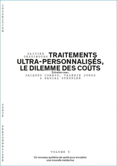 Olivier Dessibourg - Traitements ultra-personnalisés, le dilemme des coûts - Volume 5/6, E-bok