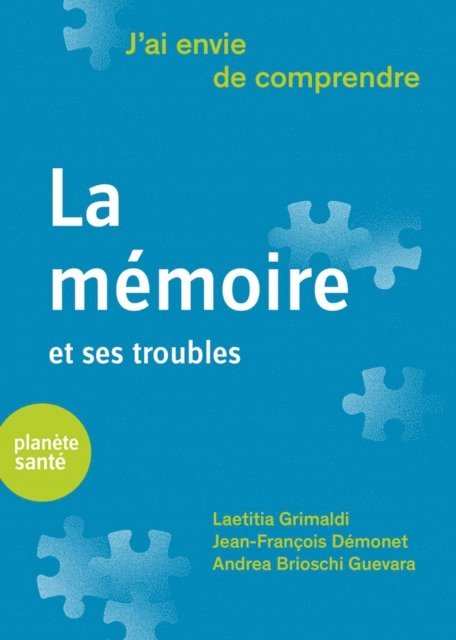Andrea Brioschi Guevera, Jean-Francois Demonet, Laetitia Grimaldi - J'ai envie de comprendre…La mémoire, E-bok