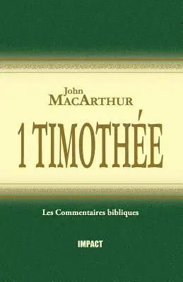 John MacArthur - 1 Timothée (the MacArthur New Testament Commentary - 1 Timothy), Häftad. Tillgänglighet: Lägg i varukorg