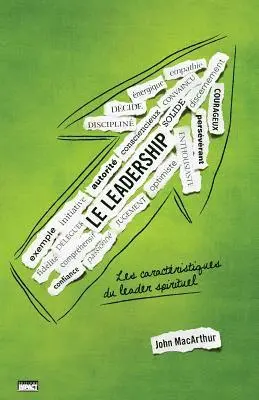John MacArthur - Le leadership (The Book on Leadership): Les caractéristiques du leader spirituel, Häftad. Tillgänglighet: Lägg i varukorg