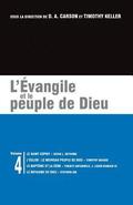 L'Évangile Et Le Peuple de Dieu: Les Brochures de la Gospel Coalition - Volume 4 (the Holy Spirit; The Church: God's New People; Baptism and the Lord'