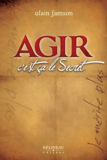 Alain Samson - Agir, c'est ça le Secret, E-bok. Tillgänglighet: Lägg i varukorg