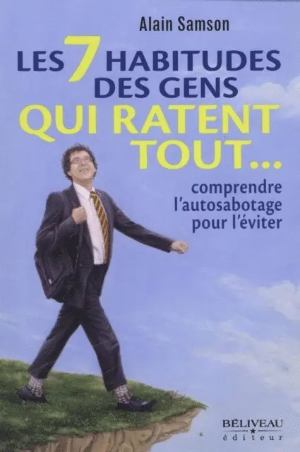 Alain Samson - 7 habitudes des gens qui ratent tout..., E-bok. Tillgänglighet: Lägg i varukorg